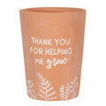 Thank You For Helping Me Grow Terracotta Plant Pot - £12.99 - Plant Pots 