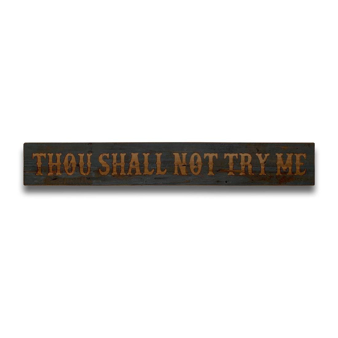 Thou Shall Not Grey Wash Wooden Message Plaque - £59.95 - Wall Plaques > Wall Plaques > Quotations 